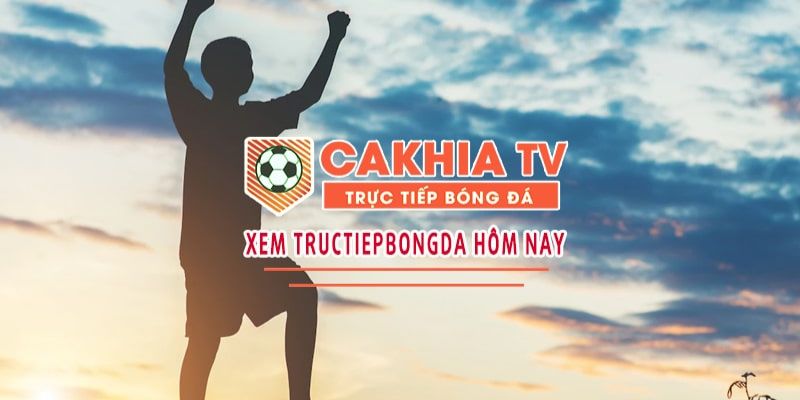 Đôi nét về kênh phát trực tiếp bóng đá Cakhia TV